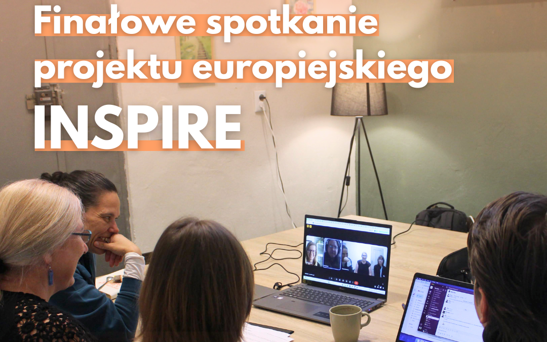 Kroniki Varsztatovni: Zakończenie projektu INSPIRE