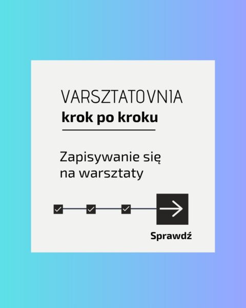Zapisy na warsztaty w Varsztatovni są szybkie i bez zbędnego kombinowania 😉 Wystarczy kilka kliknięć, żeby zarezerwować sobie miejsce. Wybierz interesujące Cię…