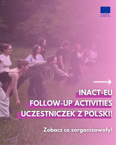 🌍 Wyjazd się skończył, ale jego efekty zostają z nami na dłużej! ✨ Uczestniczki INACT zorganizowały własne follow-up activities, dzieląc się doświadczeniami, in…
